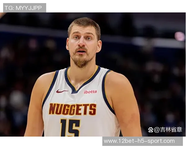 约基奇展现超凡视野与精准手法布劳恩底角三分轻松命中